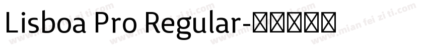 Lisboa Pro Regular字体转换